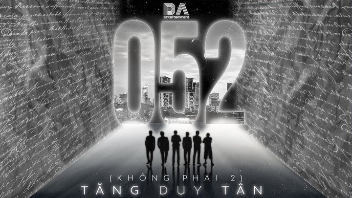 052 (Không Phai 2) - Tăng Duy Tân | Prod. by VRT & CM1X | Official MV