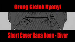 Orang Gielak Nyanyi Short Cover Kana Boon - Diver