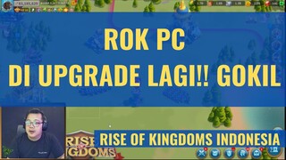 ROK PC DAPET UPGRETAN GOKIL [ RISE OF KINGDOMS INDONESIA ]