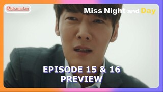 Miss Night and Day Episode 15 - 16 Finale Preview & Spoiler [ENG SUB]