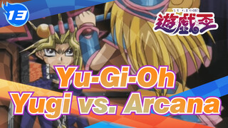 Yu-Gi-Oh Duel 25 - Yugi vs. Arcana_13