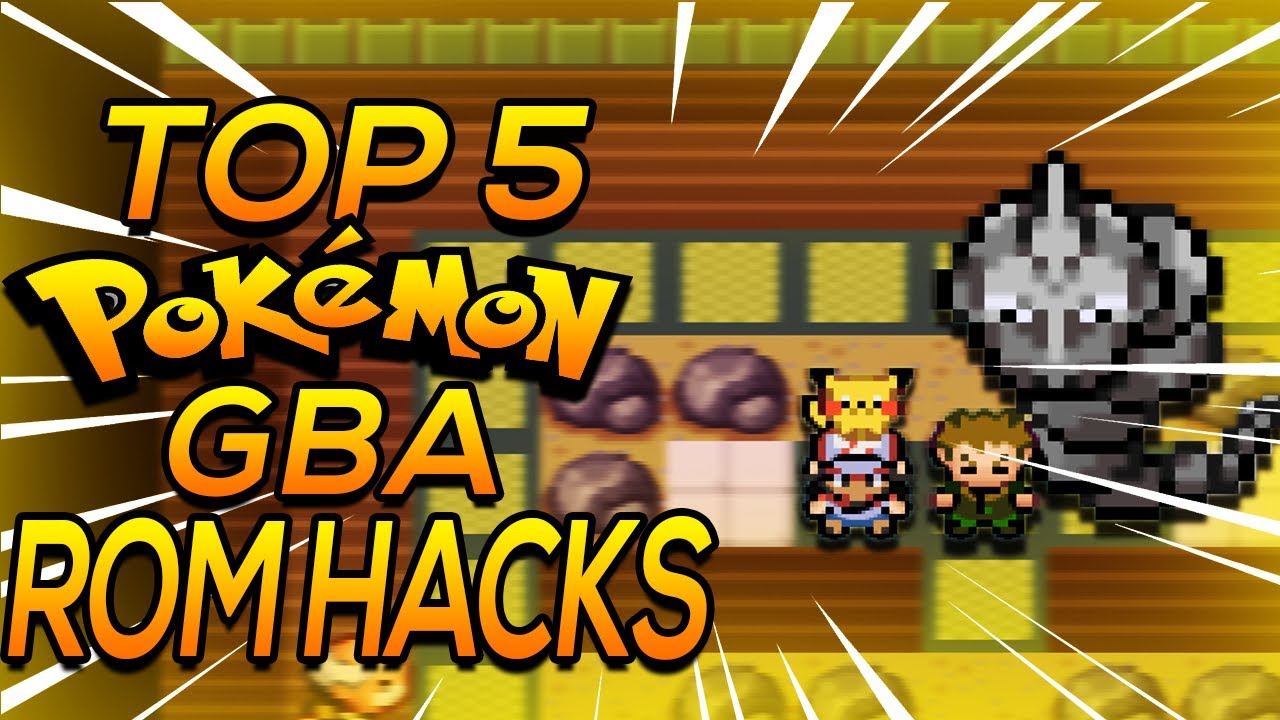 Top 5 Pokemon GBA Rom Hacks 