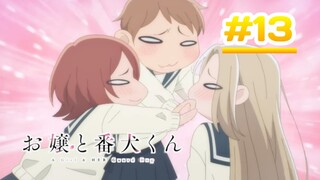 A Girl & Her Guard Dog- Episode 13 [Takarir lndonesia]