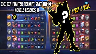 HERO FIGHTER TERKUAT DAN PUNYA DAMAGE TERBESAR DI MOBILE LEGENDS SAAT INI !!!