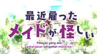 Saikin Yatotta Maid ga Ayashii Eps_01 (Indo)