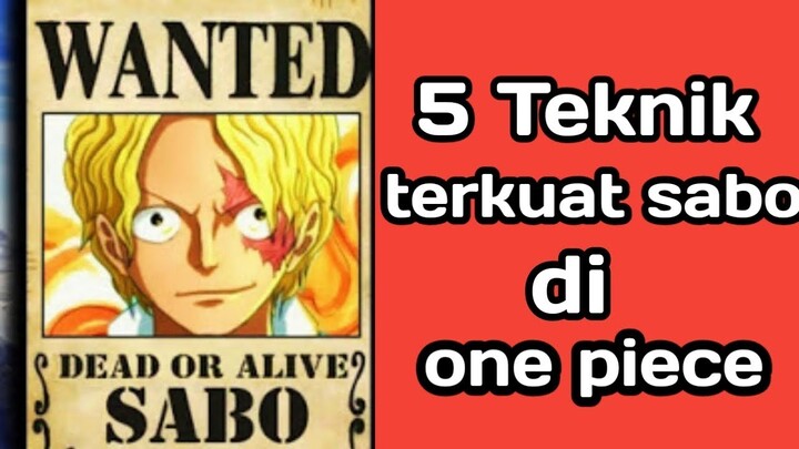 Ryusoken! Inilah 5 Teknik Terkuat Sabo di Game dan Anime One Piece!