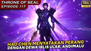 TERSISA TIGA PILAR UNTUK MENGALAHKAN DEWA IBLIS ULAR !! - Alur Cerita Throne Of Seal EPISODE 117
