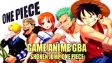 Game Anime GBA Shonen Jump One Piece | Game Jadul Yang Bisa Bikin Kamu Nostalgia !!!