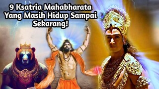 9 KSATRIA MAHABHARATA YANG MASIH HIDUP SAMPAI SEKARANG!