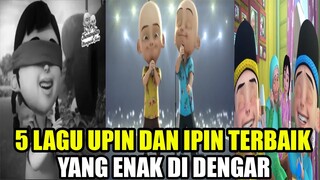 5 LAGU UPIN DAN IPIN TERBAIK YANG PERNAH ADA