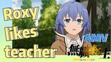 [Mushoku Tensei]  AMV | Roxy likes teacher