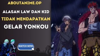 Alasan law dan kid tidak mendapatkan gelar yonkou