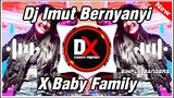 DJ IMUT BERNYANYI X BABY FAMILY TIK TOK VIRAL 2021 (Dany Saputra)