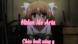 Hidan No Aria_Tập 1- Chào buổi sáng ạ