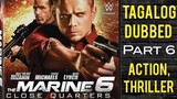 The Marine 6: CLOSE QUATERS (Tagalog Dubbed ) Action, Thriller
