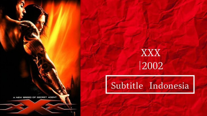 XXX 2002|Movie (Subtitle Indonesia)720p