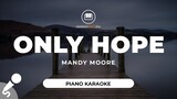 Only Hope - Mandy Moore (Piano Karaoke)