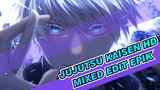 Jujutsu Kaisen HD
Mixed Edit Epik