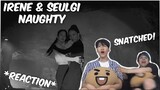 (SNAPPED!) Red Velvet - IRENE & SEULGI Naughty - REACTION