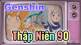 Genshin Thập Niên 90