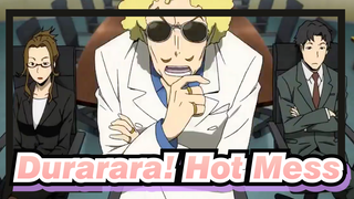 Durarara!|【Epic Complication/All Members】Hot Mess