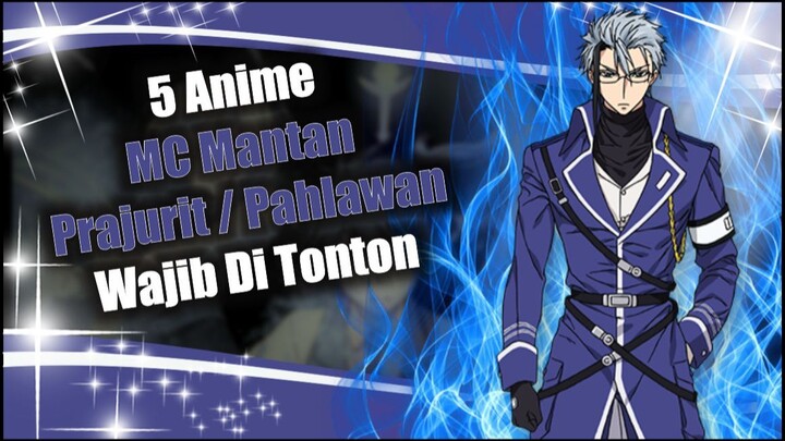 Rekomendasi 5 Anime dengan MC Mantan Pahlawan/Prajurit