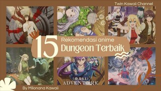 15 REKOMENDASI ANIME DUNGEON TERBAIK || Versi Milonana TwinKawaii