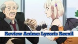 Review Anime Lycoris Recoil