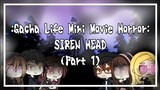 SIREN HEAD (Part 1): GLMM Horror: WARNING - Loud Volume