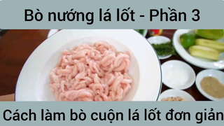Bò nướng lá lốt cách làm bò cuộn lá lốt đơn giản #3