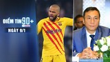 Điểm tin 90+ ngày 9/1 | Dani Alves đi vào lịch sử Barcelona; VFF có Chủ tịch mới thay Lê Khánh Hải