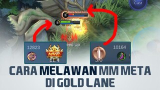 Cara Melawan MM META Di Gold Lane. Sedangkan Kita Pake MM biasa aja - Mobile Legends