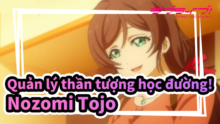 [Quản lý thần tượng học đường!/MAD] Nozomi Tojo--- Tác giả của chúng ta