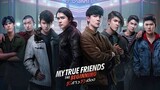 My True Friends : The Beginning With Eng Sub