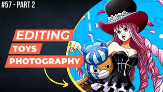 Perona [One Piece] | Editing Toys Photography #57 (Part 2)