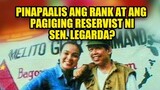 Pinapaalis ang Rank at ang pagiging Reservist ni Sen. Legarda? - Mr. Riyoh Next Chapter