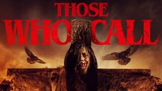 Those Who Call (2023) English Full Movie HORROR