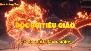 Độc bộ tiêu giao_Tập 60-Liệt đào chưởng