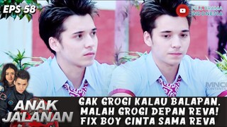 GAK GROGI KALAU BALAPAN, MALAH GROGI DEPAN REVA! FIX BOY CINTA SAMA REVA - ANAK JALANAN EPS 58