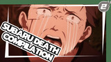 Re: Zero Subaru Death Compilation_2