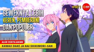 #1 PACAR YANG TIDAK HANYA IMUT TAPI JUGA KEREN - ALUR CERITA ANIME KAWAII DEKA JA NAI SHIKIMORI- SAN