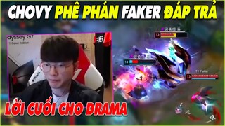 Chovy phê phán lối chơi mới của Faker, Faker đáp trả kết thúc Drama - LMHT - LOL - Skin - Montage