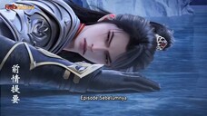 LEGEND OF MARTIAL IMMORTAL EPS 109 SUB INDO