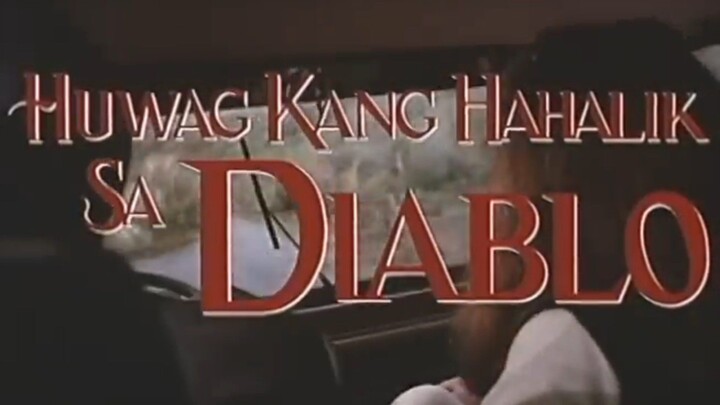 huwag kang hahalik sa diablo..old but gold na naman..follow for more videos guys😊