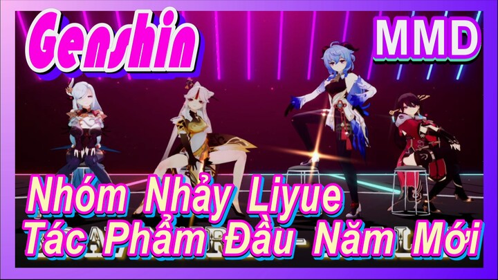 [Genshin, MMD] Nhóm Nhảy Liyue, Tác Phẩm Đầu Năm Mới