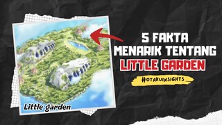 5 Fakta Menarik Pulau LITTLE GARDEN di Onepiece 🔥