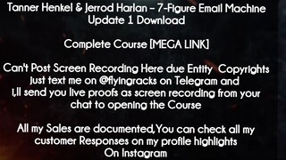 Tanner Henkel & Jerrod Harlan – 7-Figure Email Machine Update 1 Download