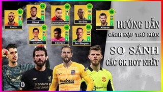 DLS 2021 | Đập max Alisson, Courtois các GK HOT nhất rồi so sánh