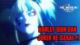 BEGINILAH JIKA JOKER DAN HARLEY QUIN KE ISEKAI - Informasi anime Suicide Squad Isekai