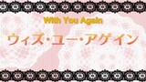 9 - WITH YOU AGAIN